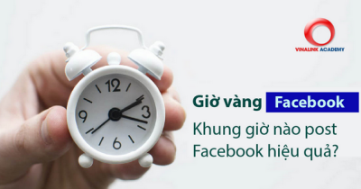 Tổng hợp các khung giờ vàng đăng bài Facebook hiệu quả nhất